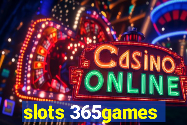 slots 365games